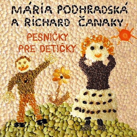 M. PODHRADSKÁ A R. ČANAKY - Pesničky pre detičky